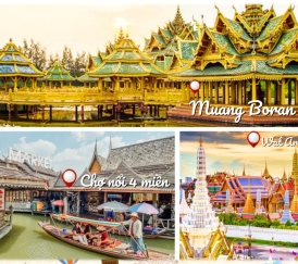 THÀNH PHỐ CỔ MUANG BORAN – VƯỜN CHIM HẢI ÂU – CHỢ NỔI BỐN MIỀN – CHÙA WAT ARUN