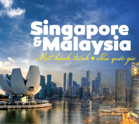 HÀNH TRÌNH KHÁM PHÁ LIÊN TUYẾN SINGAPORE - MALAYSIA (5 Ngày 4 Đêm)